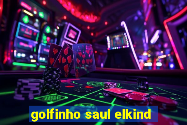 golfinho saul elkind